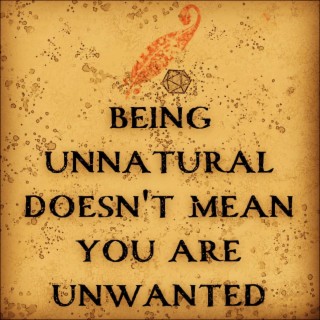 Chapter 43: Being Unnatural Doesn’t Mean You’re Unwanted