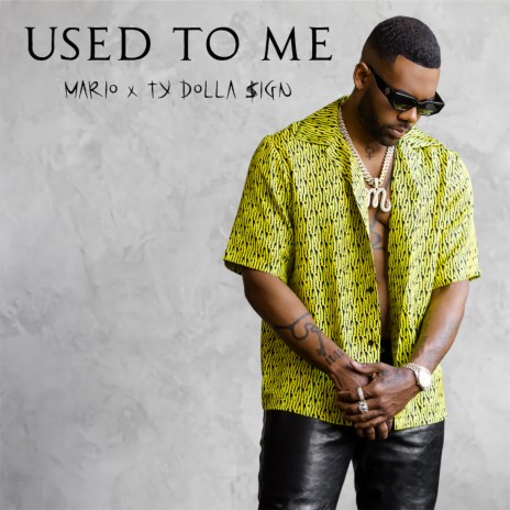 Used To Me ft. Ty Dolla $ign | Boomplay Music