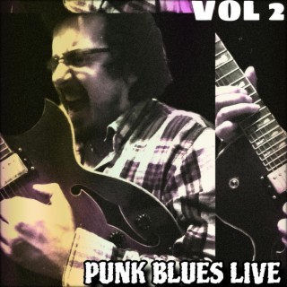 Punk Blues Live, Vol. 2