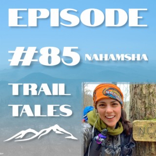#85 | Thru Hiking the Monadnock Sunapee Greenway with Taylor the Nahamsha Hiker