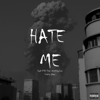 Hate Me.