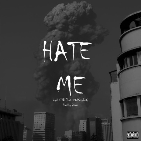 Hate Me. ft. WitchCityJust