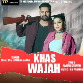 Khas Wajah ft. Krishan Madha