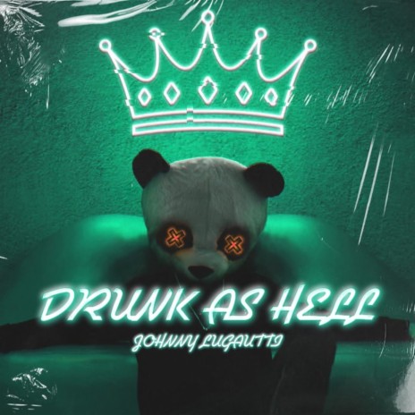 Drunk Ass Hell | Boomplay Music