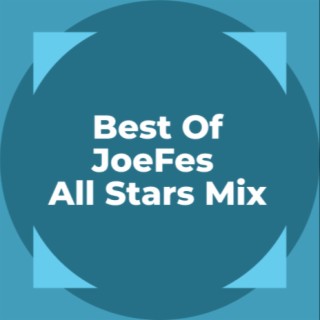 Best of JoeFes _ All stars Mix