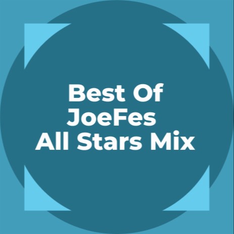 Best of JoeFes _ All stars Mix | Boomplay Music
