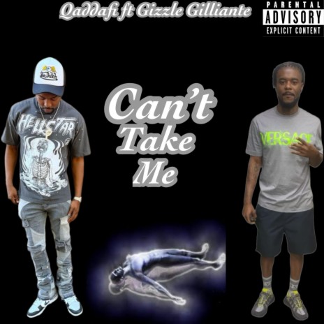 Can't Take Me ft. Gizzle Gilliante | Boomplay Music