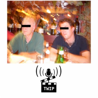 TWIP EP23:The Drunk Episode