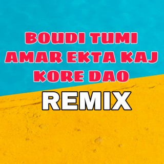 Bodi Tumi Amar Ekta Dj Remix
