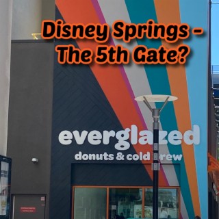 Disney Springs - Ep. 113