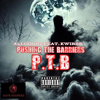 P.T.B PUSHING THE BARRIERS