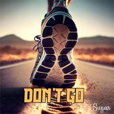 Don't go | Boomplay Music