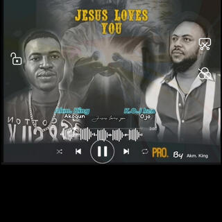 Jesus love you by AKM. KING