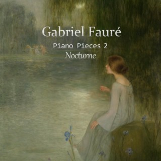 Gabriel Fauré Piano Pieces 2