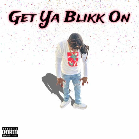 Get Ya Blikk On | Boomplay Music