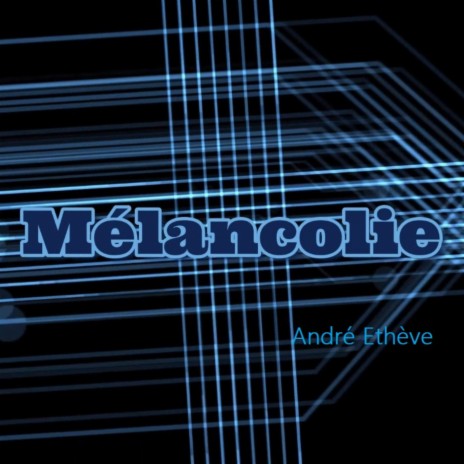 Mélancolie | Boomplay Music