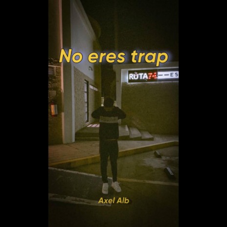 NO ERES TRAP | Boomplay Music