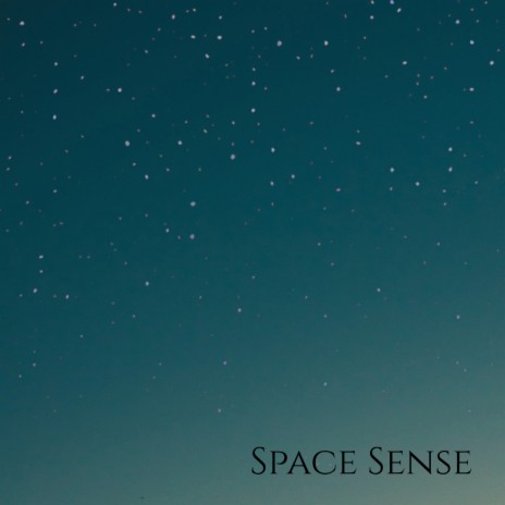 Space Sense | Boomplay Music