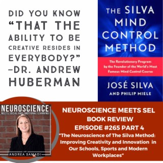 ”The Neuroscience Behind the Silva Method: Improving Creativity and Innovation in Our Schools, Sports and Modern Workplaces” BOOK REVIEW PART 4