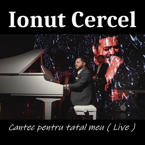 Cantec pentru tatal meu (Live) | Boomplay Music