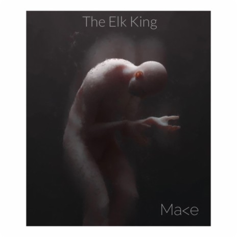 The Elk King | Boomplay Music