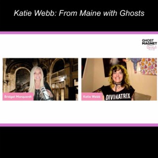 Katie Webb: From Maine with Ghosts