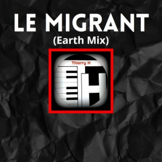 Le Migrant Earth Mix