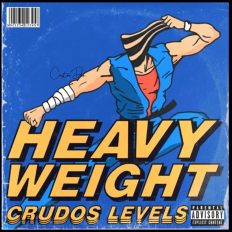 HEAVY WEIGHT ft. Crudos Levels | Boomplay Music