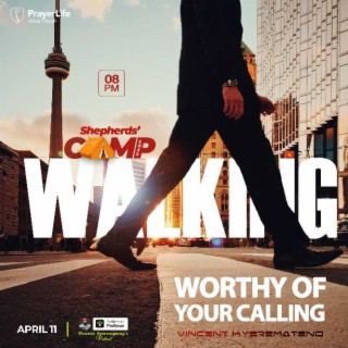 Walking Worthy of Your Calling with Vincent Kyeremateng