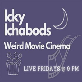 Icky Ichabod’s Weird Cinema - Audio