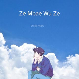 Ze Mbae Wu Ze