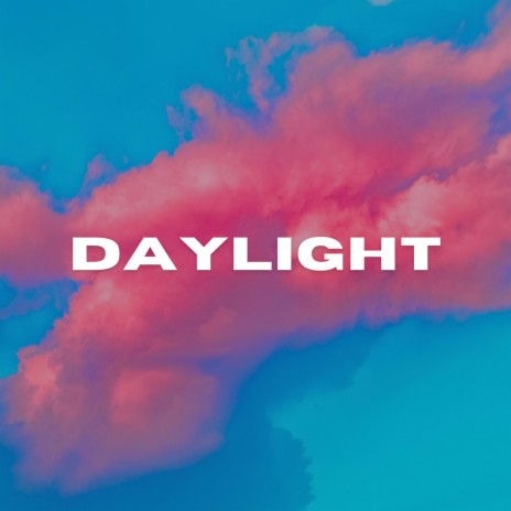 Daylight | Boomplay Music