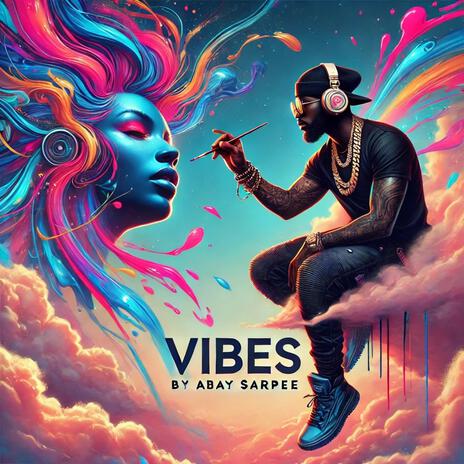 Vibes | Boomplay Music