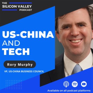 Ep 156 US-China and Tech with Rory Murphy