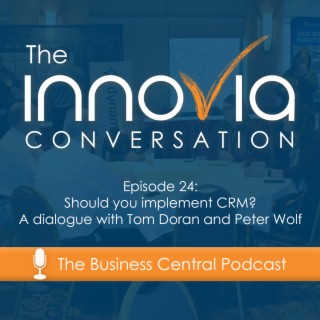 Should you implement CRM? A dialogue with Tom Doran and Peter Wolf