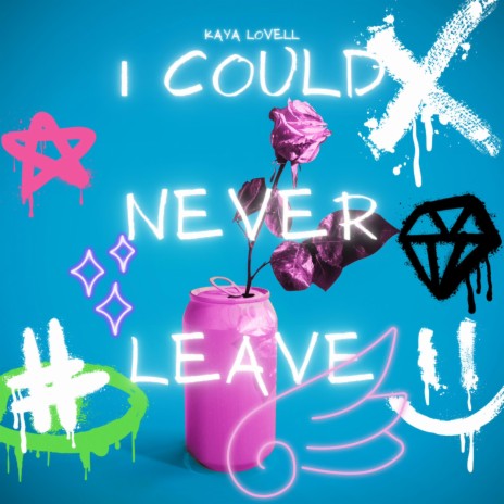 I Could Never Leave | Boomplay Music