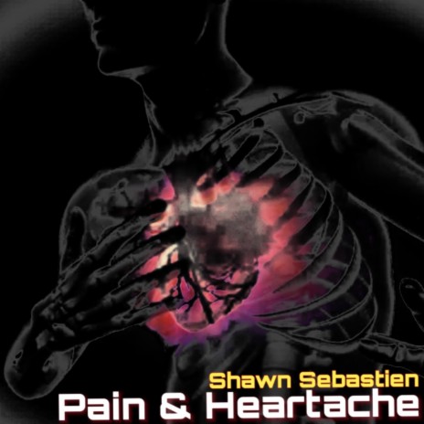 Pain & Heartache | Boomplay Music