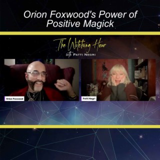 Orion Foxwood’s Power of Positive Magick