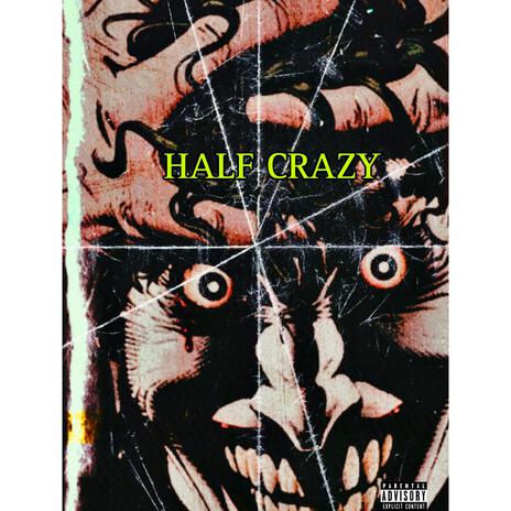 HALF CRAZY | Boomplay Music