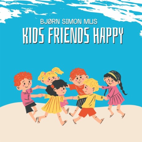 Kids Friends Happy ft. Matvienko Simon | Boomplay Music