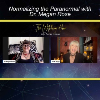 Normalizing the Paranormal with Dr. Megan Rose