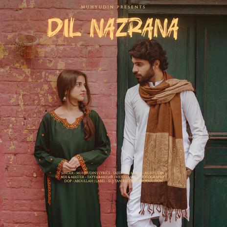 Dil Nazrana | Boomplay Music