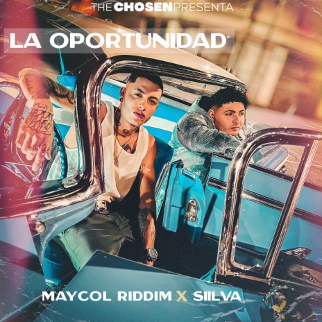 La Oportunidad ft. The Chosen & Siilva | Boomplay Music