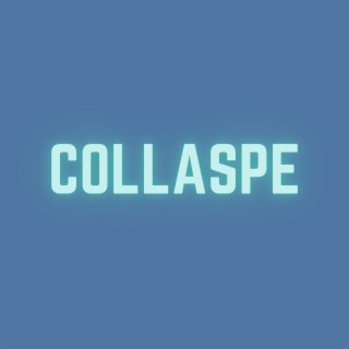 Collaspe