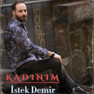 Kadınım lyrics | Boomplay Music