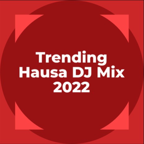 Trending Hausa DJ Mix__ 2022