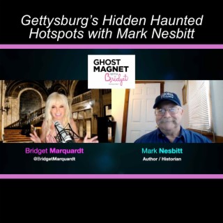 Gettysburg’s Hidden Haunted Hotspots with Mark Nesbitt