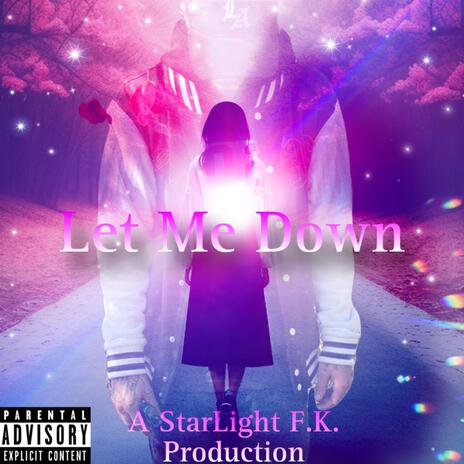 Let Me Down | Boomplay Music