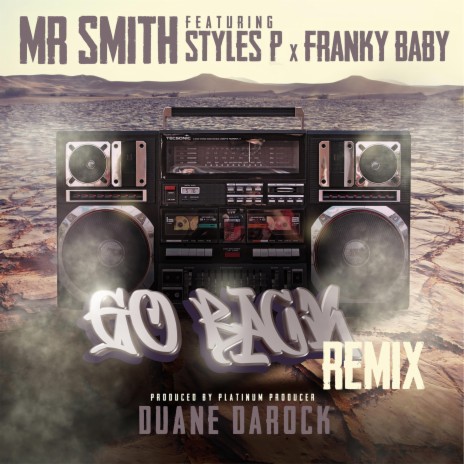 Go Back Remix ft. Styles P & Franky Baby | Boomplay Music