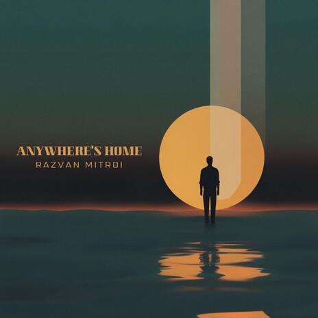 Anywhere's Home | Boomplay Music